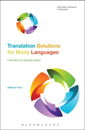 Translation Solutions For Many Languages Histories Of A Flawed Dream Anthony Pym