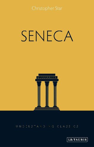 Seneca Understanding Classics Series Editor Richard Stoneman Christopher Star