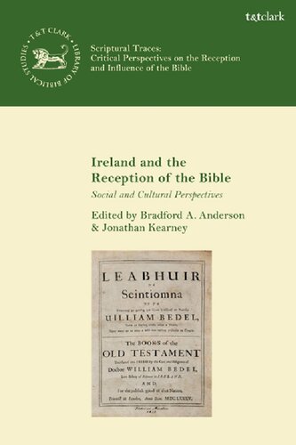 Ireland And The Reception Of The Bible Social And Cultural Perspectives Bradford A Anderson Jonathan Kearney
