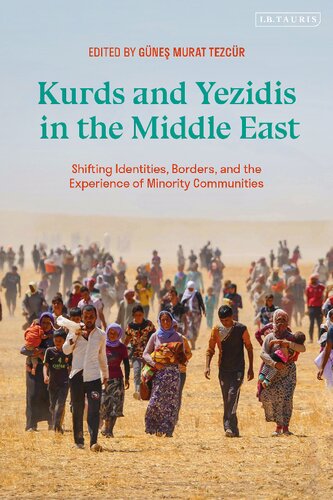 Kurds And Yezidis In The Middle East Shifting Identities Borders And The Experiences Of Minority Communities 31munknown0munknown