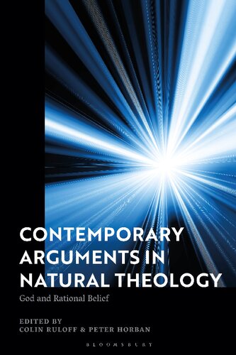 Contemporary Arguments In Natural Theology God And Rational Belief Colin Ruloff Peter Horban Editors