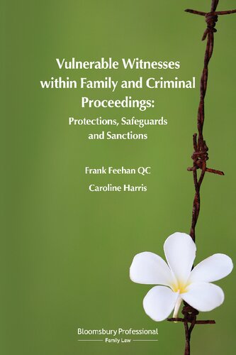 Vulnerable Witnesses Within Family And Criminal Proceedings Protections Safeguards And Sanctions Frank Feehan