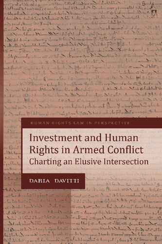 Investment And Human Rights In Armed Conflict Charting An Elusive Intersection Daria Davitti