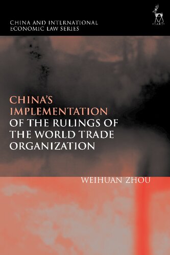 Chinas Implementation Of The Rulings Of The World Trade Organization Weihuan Zhou