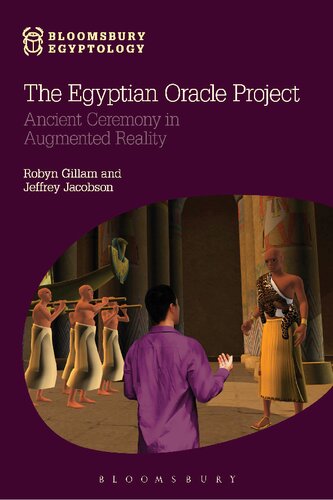 The Egyptian Oracle Project Ancient Ceremony In Augmented Reality Robyn Gillam Jeffrey Jacobson Josephine Anstey David Pape