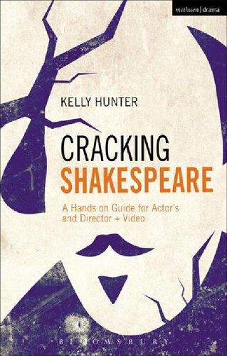 Cracking Shakespeare A Handson Guide For Actors And Directors Video Kelly Hunter