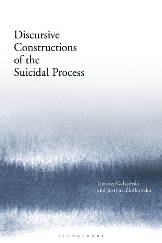 Discursive Constructions Of The Suicidal Process Dariusz Galasiski Justyna Zikowska