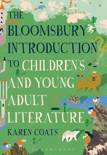 The Bloomsbury Introduction To Childrens And Young Adult Literature Karen Coats
