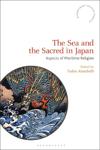 The Sea And The Sacred In Japan Aspects Of Maritime Religion Fabio Rambelli Editor