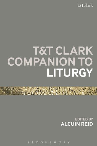 Tt Clark Companion To Liturgy Alcuin Reid Editor