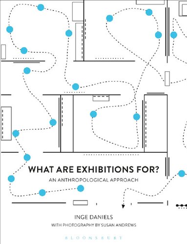 What Are Exhibitions For An Anthropological Approach Inge Daniels