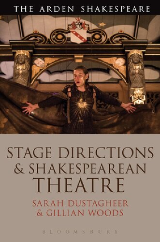 Stage Directions And Shakespearean Theatre Sarah Dustagheer Gillian Woods Editors
