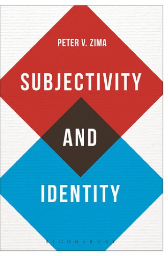 Subjectivity And Identity Between Modernity And Postmodernity Peter V Zima