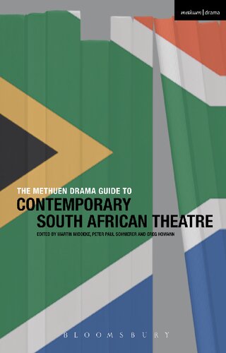The Methuen Drama Guide To Contemporary South African Theatre Martin Middeke Peter Paul Schnierer Greg Homann Editors