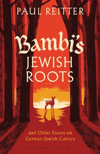 Bambis Jewish Roots And Other Essays On Germanjewish Culture Paul Reitter