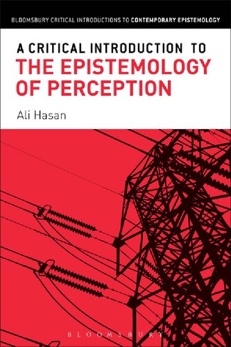 A Critical Introduction To The Epistemology Of Perception Ali Hasan