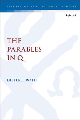 The Parables In Q Dieter T Roth