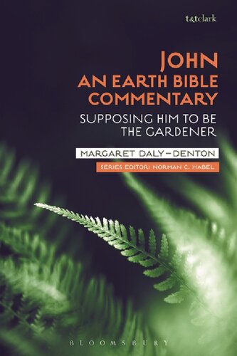 John An Earth Bible Commentary Supposing Him To Be The Gardener Margaret Dalydenton
