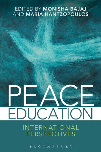 Peace Education International Perspectives Monisha Bajaj Maria Hantzopoulos Editors