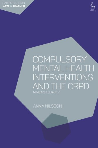 Compulsory Mental Health Interventions And The Crpd Minding Equality Anna Nilsson