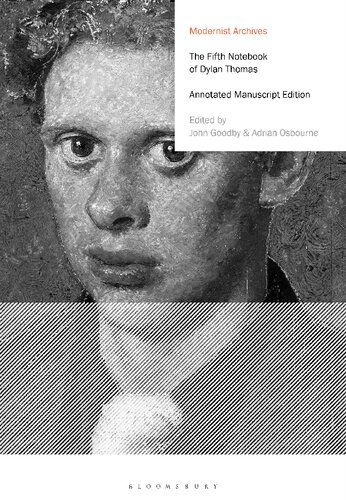 The Fifth Notebook Of Dylan Thomas Annotated Manuscript Edition John Goodby Adrian Osbourne