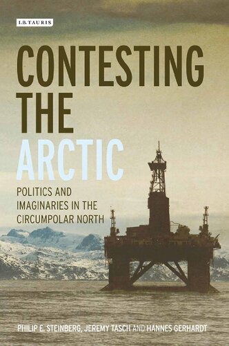 Contesting The Arctic Philip E Steinberg Hannes Gerhardt Jeremy Tasch
