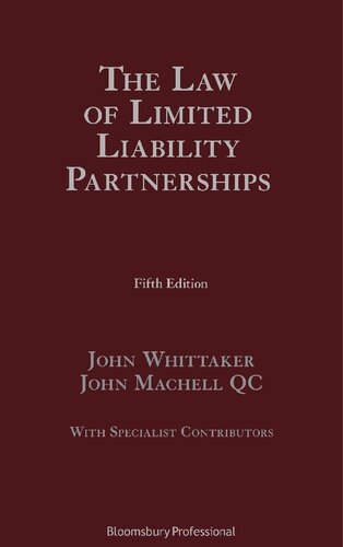 The Law Of Limited Liability Partnerships John Whittaker Consultant Editor John Machell