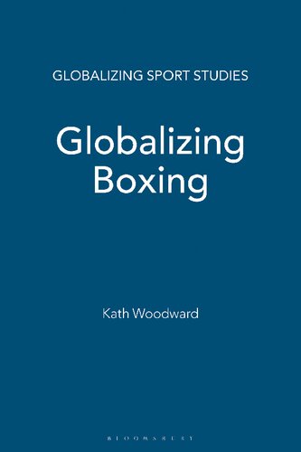 Globalizing Boxing Kath Woodward
