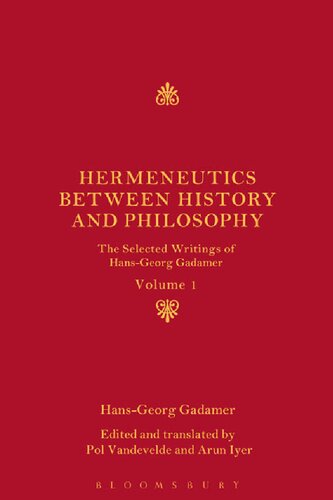 Hermeneutics Between History And Philosophy Volume 1 The Selected Writings Of Hansgeorg Gadamer Volume I Hansgeorg Gadamer