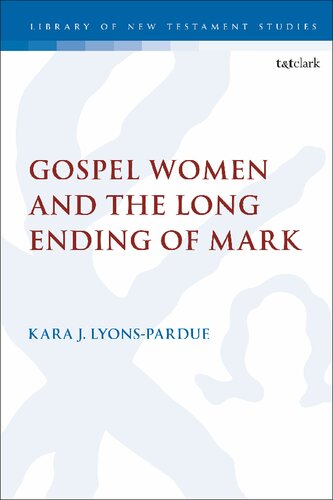 Gospel Women And The Long Ending Of Mark Kara J Lyonspardue
