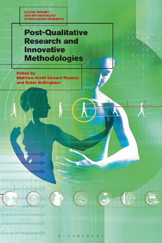 Postqualitative Research And Innovative Methodologies Matthew Krehl Edward Thomas Robin Bellingham