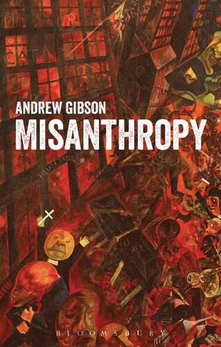 Misanthropy The Critique Of Humanity Andrew Gibson
