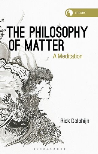 The Philosophy Of Matter A Meditation Rick Dolphijn