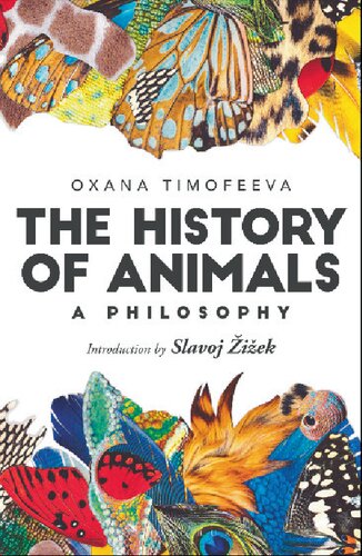The History Of Animals A Philosophy Slavoj Iek