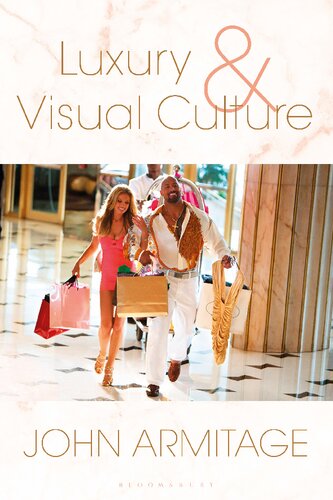 Luxury And Visual Culture John Armitage