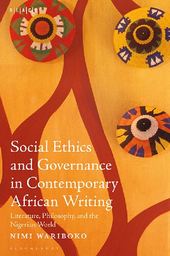 Social Ethics And Governance In Contemporary African Writing Literature Philosophy And The Nigerian World Nimi Wariboko