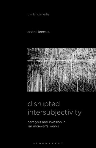 Disrupted Intersubjectivity Paralysis And Invasion In Ian Mcewans Works Andrei Ionescu