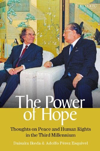 The Power Of Hope Thoughts On Peace And Human Rights In The Third Millennium Daisaku Ikeda Adolfo Prez Esquivel