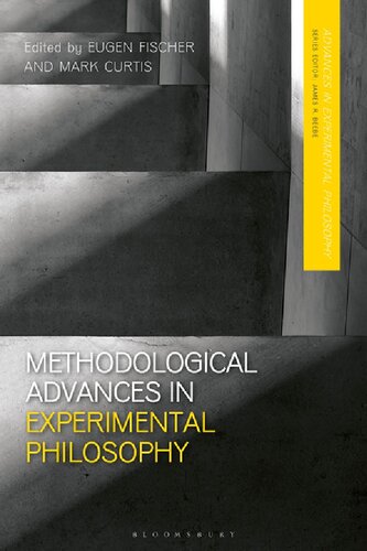 Methodological Advances In Experimental Philosophy Eugen Fischer Mark Curtis Editors