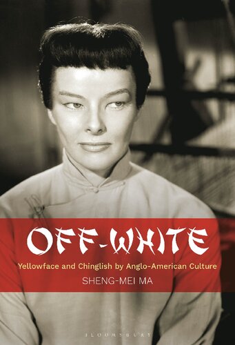 Offwhite Yellowface And Chinglish By Angloamerican Culture Shengmei Ma