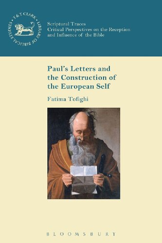 Pauls Letters And The Construction Of The European Self Fatima Tofighi