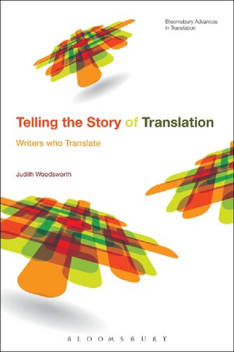 Telling The Story Of Translation Writers Who Translate Judith Woodsworth