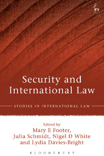 Security And International Law Mary E Footer Julia Schmidt Nigel D White Lydia Daviesbright Editors