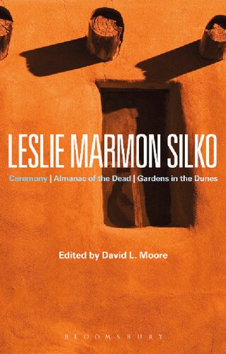 Leslie Marmon Silko Ceremony Almanac Of The Dead Gardens In The Dunes David L Moore Editor