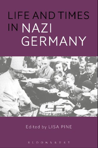 Life And Times In Nazi Germany Lisa Pine Editor
