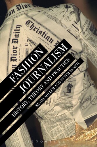Fashion Journalism History Theory And Practice Sanda Miller And Peter Mcneil