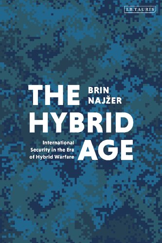 The Hybrid Age International Security In The Era Of Hybrid Warfare Brin Najer