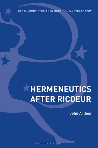 Hermeneutics After Ricoeur John Arthos
