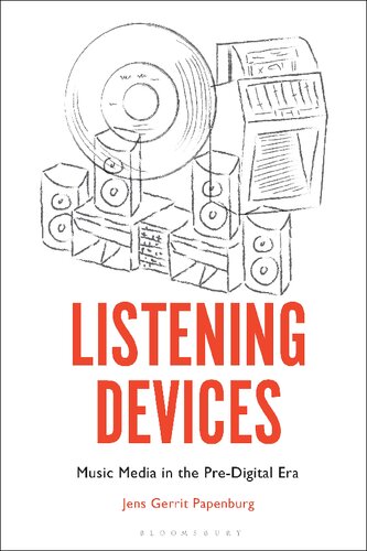 Listening Devices Music Media In The Predigital Era Jens Gerrit Papenburg