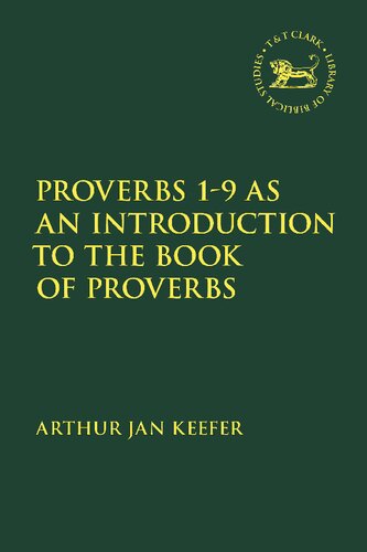 Proverbs 19 As An Introduction To The Book Of Proverbs Arthur Jan Keefer